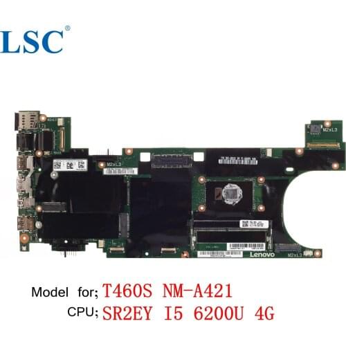 For Lenovo ThinkPad T460S Laptop Motherboard NM-A421 FRU;00JT925 00JT926 CPU;I5 6200U 4G
