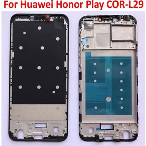 Original For Huawei Honor Play COR-L29 Middle Frame LCD Supporting Frame Plate Housing Bezel Faceplate Bezel Replacement