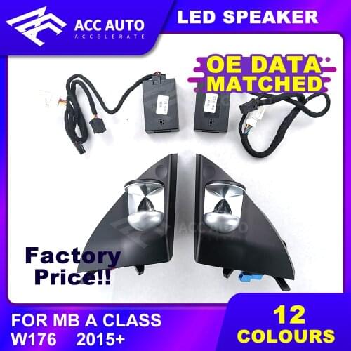 Car Interior 12 Colors Led Ambient Light touchable Tweeter Speaker Fit For Mercede A class 2015+ W176 12 colors