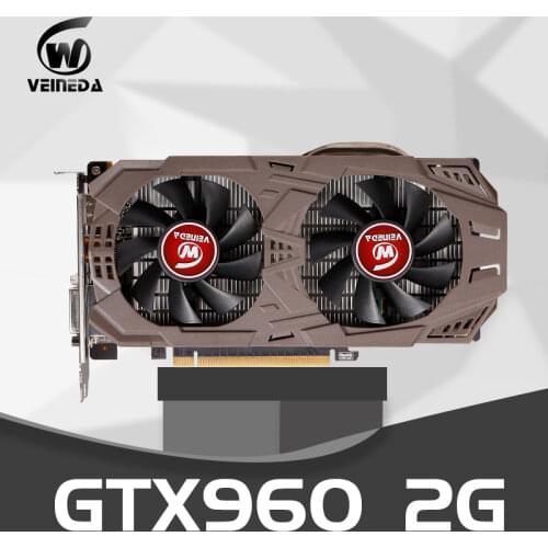 VEINEDA Graphics Card Original GTX 960 2GB 128Bit GDDR5 Video Cards VGA Cards For nVIDIA Geforce Game gtx 960 GTX 750 Ti 1050