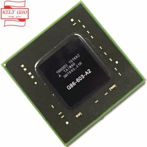 DC:2010+ 100% New original G86-603-A2 G86 603 A2 BGA chipset