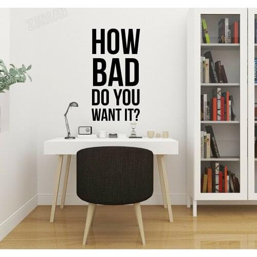 How Bad Do You Want It Motivational Wall Decal Quotes For Gymnasium Art Gym Workout Home Decor Office Vinyl Wall Sticker Y109