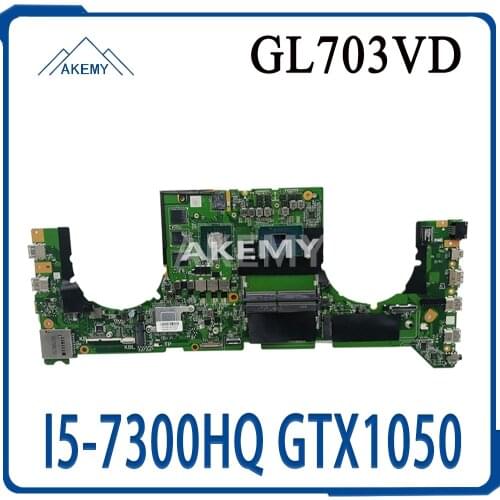 Akemy DABKNMB28A0 Laptop motherboard For Asus ROG Strix GL703VD GL703V original mainboard I5-7300HQ GTX1050