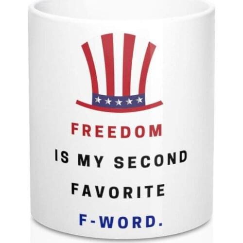 Mug 11oz Freedom Is My Second Favorite F-Word, ceramic