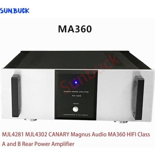 Sunbuck CANARY Magnus Audio MA360 MJL4281 MJL4302 Class A and B Amplifier HIFI Rear Power Amplifier