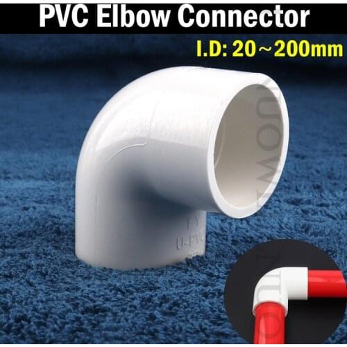 1pcs I.D 20~200mm 90Degree PVC Pipe Elbow Connectors PVC Pipe Fittings Connectors Water Supply Pipe Elbow Joint PVC Connectors