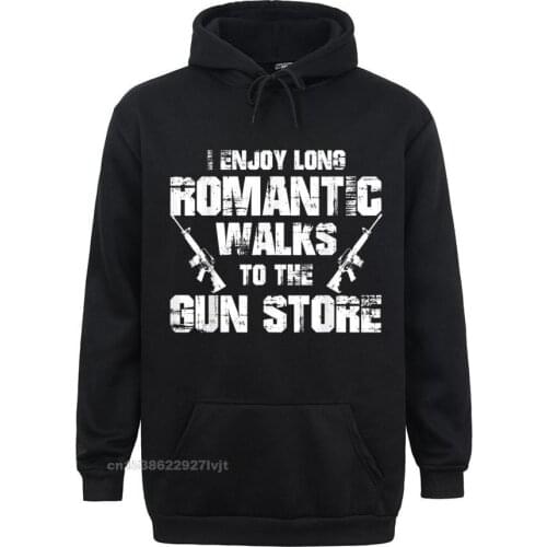 I Enjoy Long Romantic Walks To The Gun Store Funny Gun Hoodie Cotton Funny Tops Shirts New Design Men Hoodie Design