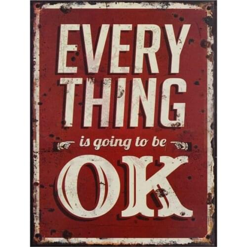 Evert Thing Is Going to Be Ok Retro Metal Wall Plaque Art Vintage Tin Sign