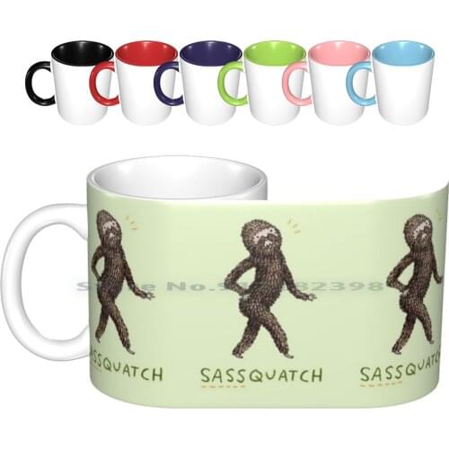 Sassquatch Ceramic Mugs Coffee Cups Milk Tea Mug Sassquatch Sasquatch Sass Sassy Awesome Bigfoot Big Foot Big Foot Abominable
