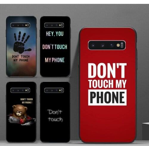 Dont Touch My phone SLOGN For Samsung A50 A51 A71 A20E A20S S10 S20 S21 S30 Plus ultra 5G M11 Soft silicone Shell Cover funda