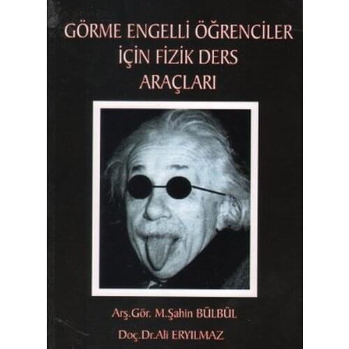 Visually Impaired Students For Physics Course Tools Ali Eryılmaz, M. Hawk Nightingale Murat Bookstore (TURKISH)