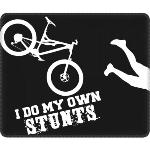 I Do My Own Stunts Mountain Bike MTB Funny Mouse Pad with Locking Edge Mat Pads Natural Rubber PC Table Decoration Cover