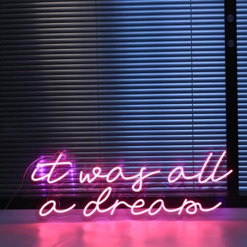 Custom Waterproof Flex Wedding Neon Sign it was all a dream Handcrafted For Shop Logo Club Nightclub Game Room Wall Decor