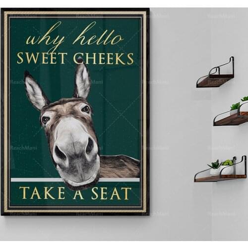 Hello sweet cheeks, please sit on the donkey bathroom impression decoration home unique gift poster