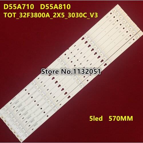 LED Backlight strip For TCL 55" TV LED Strip TCL D55A710 D55A810 TOT_32F3800A_2X5_3030C_V3