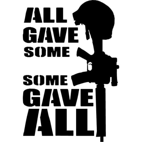 All Gave Some, Some Gave All Military Decal Helmet Rifle Suv Car Sticker Decal Waterproof Decorative Interior KK16*11cm