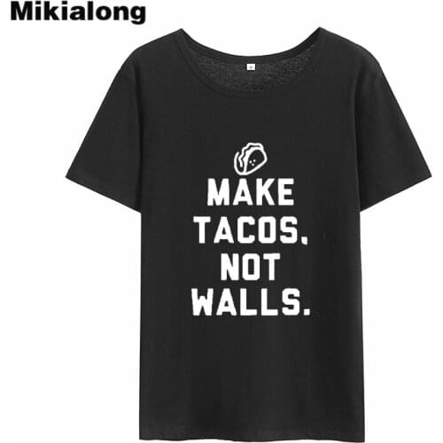 Mikialong Make Tacos Graphic Tshirt Women 2018 Summer Loose Casual Camiseta Feminina Short Sleeve Cotton Tee Shirt Femme Tops