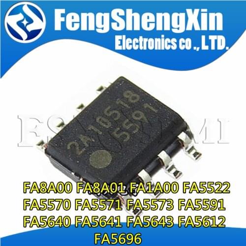 10pcs/lot FA8A00 FA8A01 FA1A00 FA5522 FA5570 FA5571 FA5573 FA5591 FA5640 FA5641 FA5643 FA5612 FA5696 SOP8 Power IC