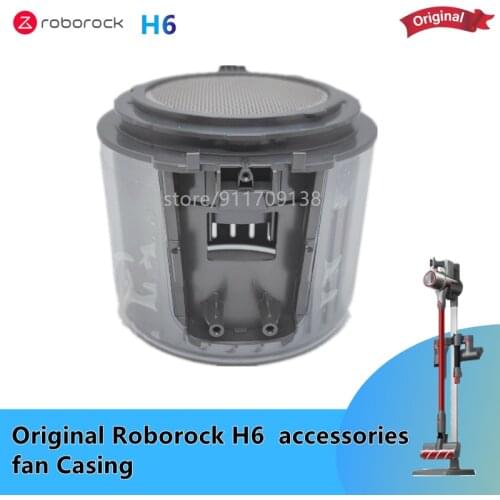 Original Roborock H6 fan Casing for Roborock Handheld Cordless Vacuum Cleaner H6 Replacement Spare Parts fan Casing