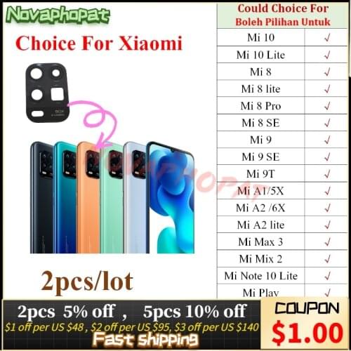Novaphopat Real Camera Glass For Xiaomi Mi 10 8 9 9T Note 10 Lite Pro SE A1 A2 Mix 2 Max 3 Play Back Rear Camera Glass Lens 2pcs