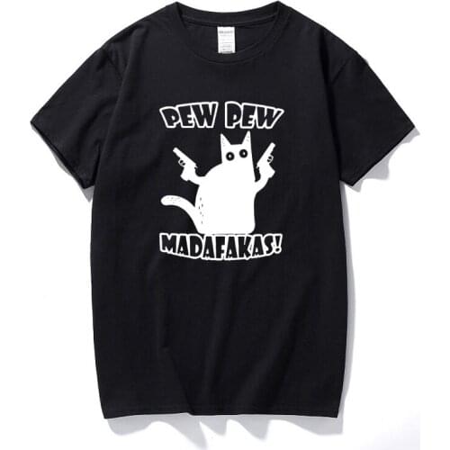 Funny Cat Pew Pew Madafakas Mens Funny Cat Graphic T-shirt Summer Fashion Streetwear T shirt for man women 100% Cotton Tshirt