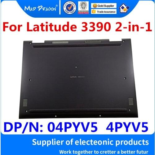 New original Laptop Black Bottom Base Cover Assembly For Dell Latitude 3390 2-in-1 E3390 4PYV5 04PYV5 03XWRX 3XWRX 0XVH3H XVH3H