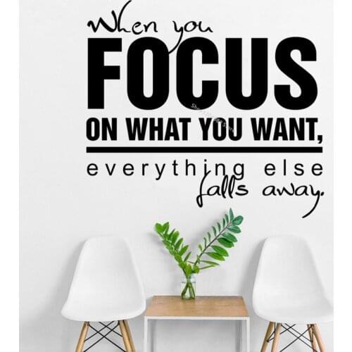 When you Focus On What You Want everything else falls away Quote Wall Sticker Inspirational Office Work Encourage Decor DG257