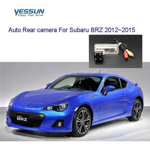Yessun Rear View Camera For Subaru BRZ 2012 2013 2014 2015 Night Vision Reverse Camera license plate camera /housing mount