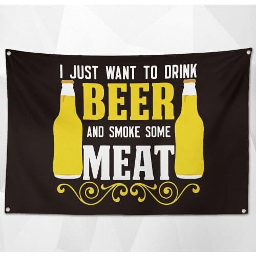 I JUST WANT TO DRINK BEER AND SMOKE SOME MEAT Vintage Beer Festival Banner Wall Hanging Home Decoration Beerfest Poster Tapestry