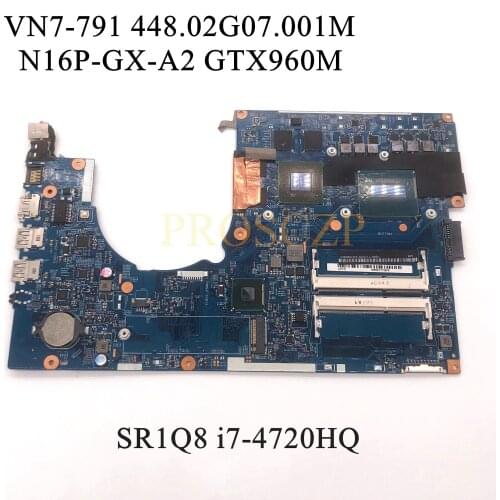 FOR ACER VN7-791 VN7-791G Laptop motherboard SR1Q8 i7-4720HQ CPU GT960M with NBMUT11002 448.02G07.001M 100% working well