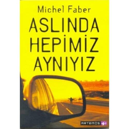The fact is that All the Same Michel Faber Artemis Publications (TURKISH)