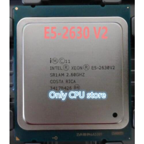 Intel Xeon CPU E5-2630V2 SR1AM 2.6GHz 6-Core 15M LGA2011 E5 2630V2 processor E5-2630 V2