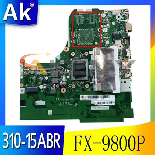Akemy CG516 NM-A741 NMA741 Is Suitable For Lenovo Ideapad 310-15ABR Laptop Motherboard 5B20L71646 CPU FX-9800P 4G RAM