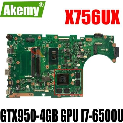 Akemy Laptop motherboard For ASUS X756UXK X756UX X756UW X756UWK X756UV X756UQ mainboard W/ GTX950-4GB GPU I7-6500U DDR4