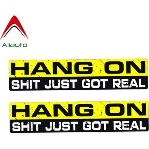 Aliauto 2 X Funny Car Sticker Hang on Shit Just Got Real Accessories PVC Decal for Mercedes Honda Toyota Volkswagen 15cm*3cm
