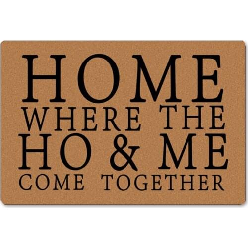 Home Where The Ho & Me Come Together Entrance Floor Mat Funny Doormat Decorative Indoor Outdoor Rubber Doormat