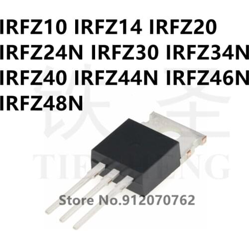 10PCS/LOT IRFZ10 IRFZ14 IRFZ20 IRFZ24N IRFZ30 IRFZ34N IRFZ40 IRFZ44N IRFZ46N IRFZ48N TO-220