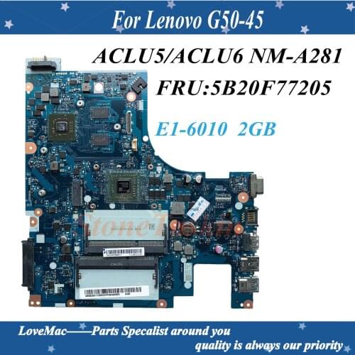 High quality ACLU5/ACLU6 NM-A281 For Lenovo G50-45 Laptop Motherboard 5B20F77205 E1-6010 2GB 100% tested