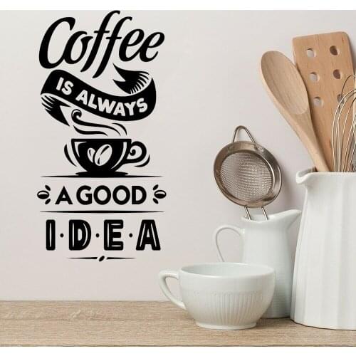 Coffee Kitchen Wall Sticker Quotes Coffee Is Always A Good Idea Restaurant Cafe Decor Decal Vinyl Kitchen Art Decor Mural Z588
