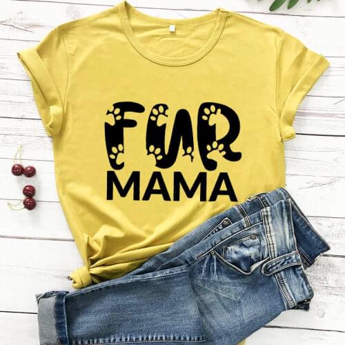 Fur mama funny t shirt funny dog mom t shirts new arrival 100%cotton women shirts pet lover tee gift for pet lover