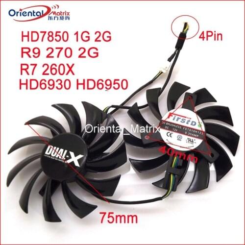 2pcs/lot FD7010H12S 75mm DC12V 0.35A Video Fan For Sapphire R9 270 R7 260X HD6950 HD7850 HD6930 Graphics Card Cooling Fan 4Pin