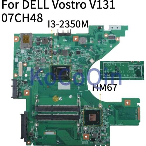 KoCoQin Laptop motherboard For DELL Vostro 131 V131 I3-2350M Mainboard CN-07CH48 07CH48 10321-1 48.4ND01.011 HM67