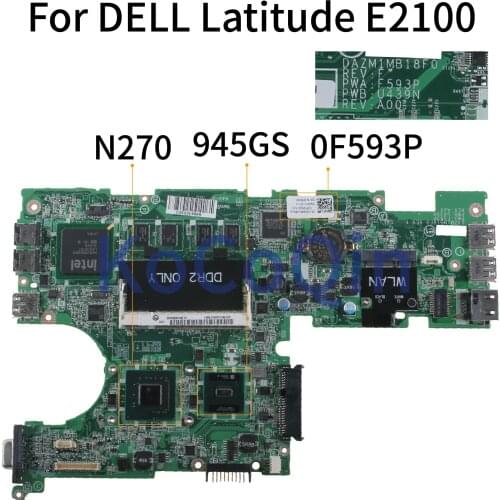 KoCoQin Laptop motherboard For DELL Latitude E2100 Mainboard CN-0F593P 0F593P DAZM1MB18F0 N270 945GSE