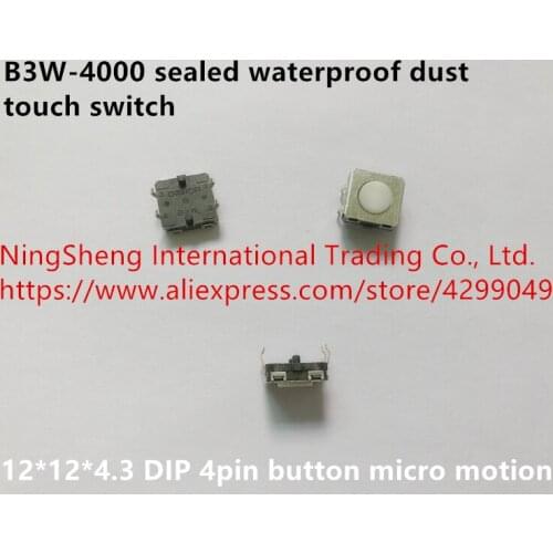 Original new 100% B3W-4000 sealed waterproof dust touch switch 12*12*4.3 DIP 4pin button micro motion
