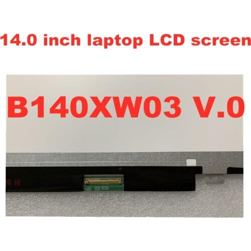 B140XTN02.8 B140XTN02.3 B140XTN02.0 N140BGE-L43 N140BGE-LA2 N140BGE-L31 L41 LTN140AT20 B140XW03 LP140WH2 40 PIN