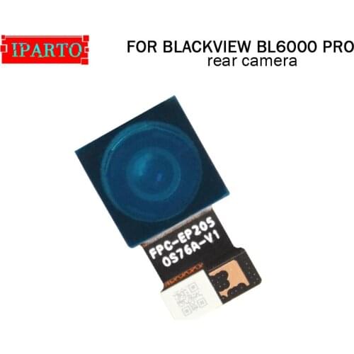 BLACKVIEW BL6000 PRO Back Camera 100% Original New Rear Back Camera Repair Replacement Accessories For BLACKVIEW BL6000 PRO