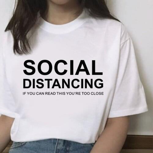 Social Distance Funny T-shirt Ladies Top Harajuku Graphic T-shirt Ladies Summer T-shirt Camiseta Mujer Cool T-shirt Femme Tee