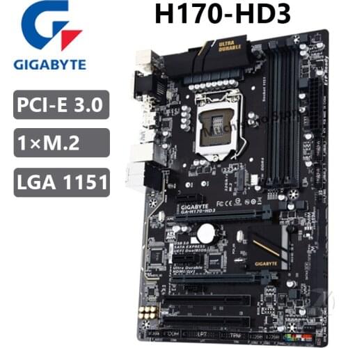Gigabyte H170 HD3 Motherboard LGA1151 6th generation Core i7 i5 i3 DDR4 64GB PCI-E 3.0 M.2 Desktop 100% Original ATX H170 Used