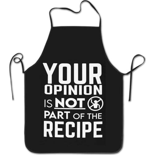 You Opinion Is Not Part Of The Recipe Aprons Bib Pinafore Sarong Aprons For Bbq Cooking Kitchen Haircut Waitress Men Women Apron