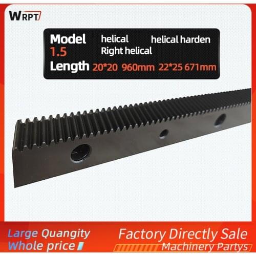 1pc 1.5Mod 1.5 Modulus High Precision helical Gear Rack 20*20*960mm / 22*25*671mm
